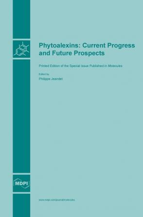 Phytoalexins: Current Progress and Future Prospects