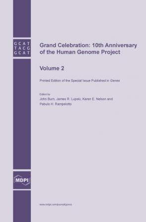 Grand Celebration: 10th Anniversary of the Human Genome Project: Volume 2