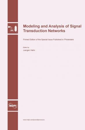 Modeling and Analysis of Signal Transduction Networks