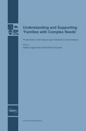 Understanding and Supporting 'Families with Complex Needs'