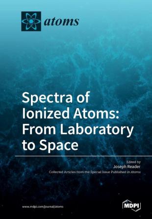 Spectra of Ionized Atoms: From Laboratory to Space