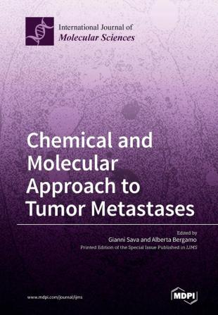 Chemical and Molecular Approach to Tumor Metastases