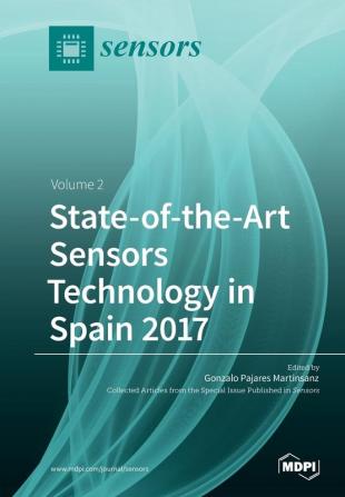 State-of-the-Art Sensors Technology in Spain 2017: Volume 2