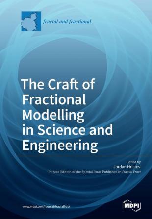 The Craft of Fractional Modelling in Science and Engineering