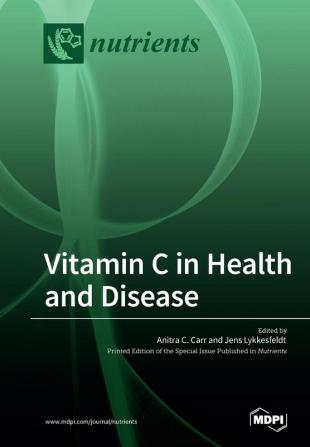 Vitamin C in Health and Disease