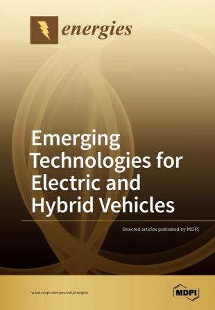 Emerging Technologies for Electric and Hybrid Vehicles