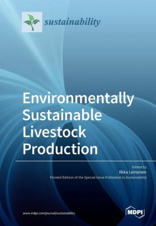 Environmentally Sustainable Livestock Production