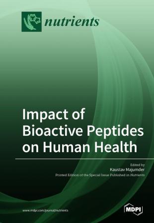 Impact of Bioactive Peptides on Human Health