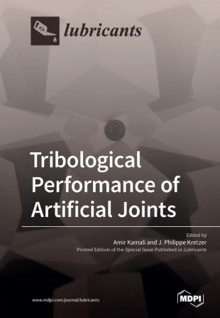 Tribological Performance of Artificial Joints