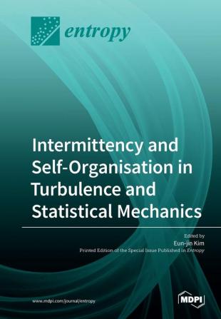 Intermittency and Self-Organisation in Turbulence and Statistical Mechanics