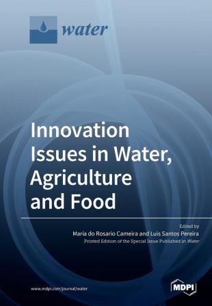 Innovation Issues in Water Agriculture and Food