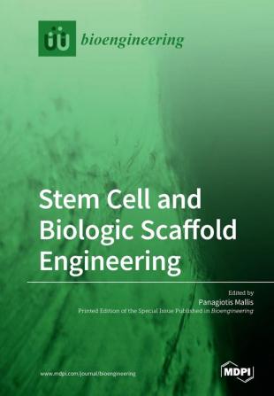 Stem Cell and Biologic Scaffold Engineering