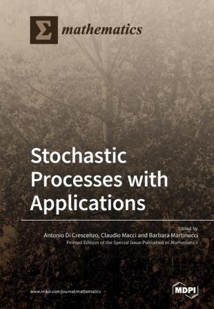 Stochastic Processes with Applications