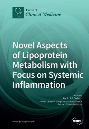 Novel Aspects of Lipoprotein Metabolism with Focus on Systemic Inflammation