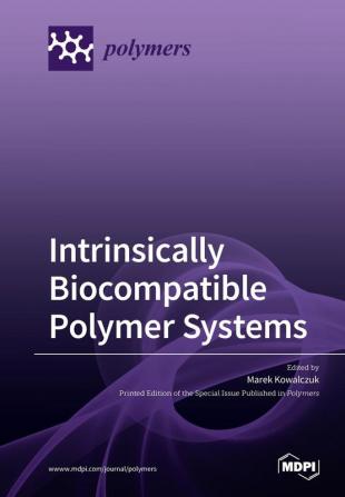 Intrinsically Biocompatible Polymer Systems