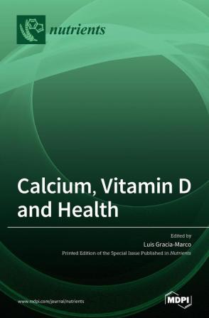 Calcium Vitamin D and Health