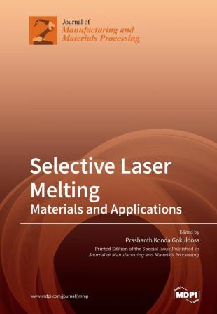 Selective Laser Melting: Materials and Applications