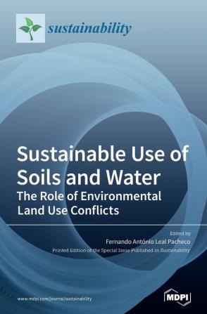 Sustainable Use of Soils and Water: The Role of Environmental Land Use Conflicts