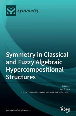 Symmetry in Classical and Fuzzy Algebraic Hypercompositional Structures