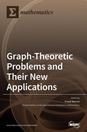 Graph-Theoretic Problems and Their New Applications