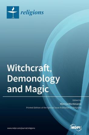 Witchcraft Demonology and Magic