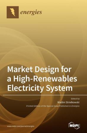 Market Design for a High-Renewables Electricity System