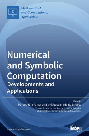 Numerical and Symbolic Computation: Developments and Applications