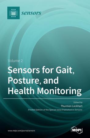 Sensors for Gait Posture and Health Monitoring Volume 2