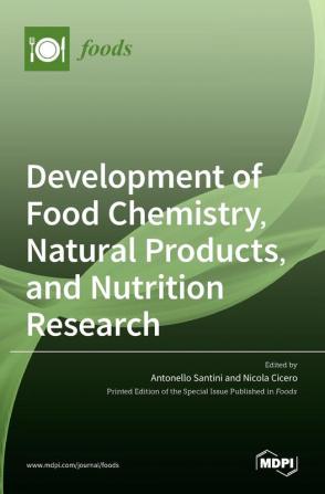 Development of Food Chemistry Natural Products and Nutrition Research