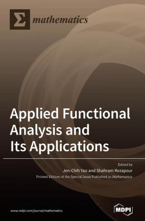 Applied Functional Analysis and Its Applications