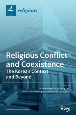 Religious Conflict and Coexistence: The Korean Context and Beyond