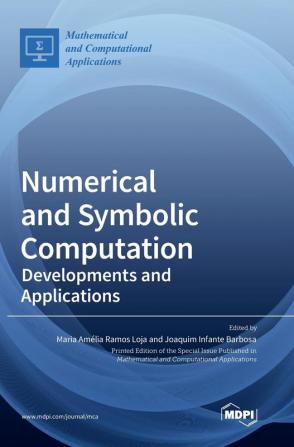 Numerical and Symbolic Computation: Developments and Applications