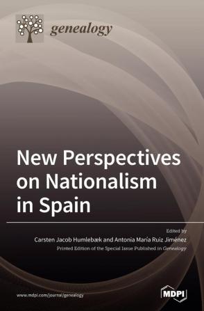 New Perspectives on Nationalism in Spain