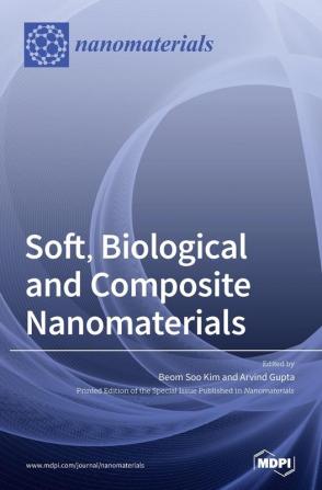 Soft Biological and Composite Nanomaterials