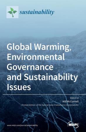 Global Warming Environmental Governance and Sustainability Issues