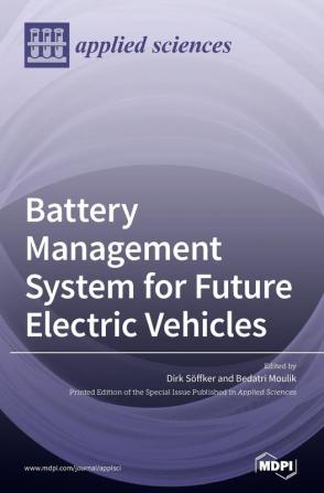 Battery Management System for Future Electric Vehicles