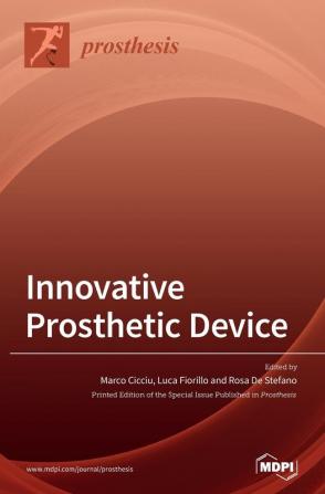 Innovative Prosthetic Device: New Materials Technologies and Patients' Quality of Life (QoL) Improvement