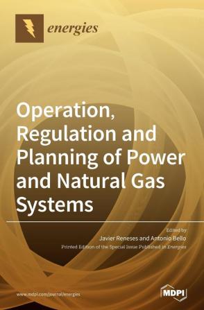 Operation Regulation and Planning of Power and Natural Gas Systems