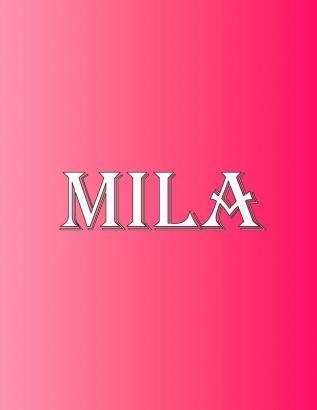 Mila: 100 Pages 8.5 X 11 Personalized Name on Notebook College Ruled Line Paper