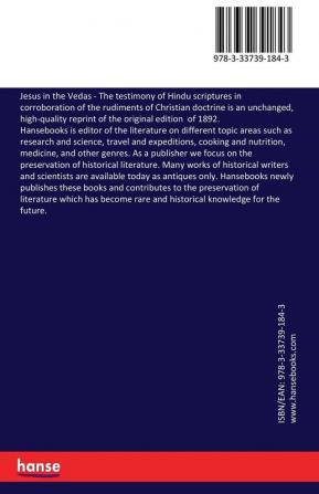 Jesus in the Vedas: The testimony of Hindu scriptures in corroboration of the rudiments of Christian doctrine