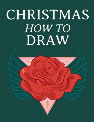 Christmas How To Draw: Holiday Inspired Tatoos Sketchbook Makeup Chart Book & Tatoo Artist Sketch Book For Drawing Beautiful & Festive Tatoos - Xmas ... Skin Design & Seasonal Makeup Artist Beauty