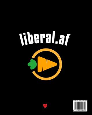 Liberal.af: Homesteading Journal - Log Book To Record Daily Goals Priorities & Results With Backyard Farming Home Steading & Square Foot Gardening For Vegetables