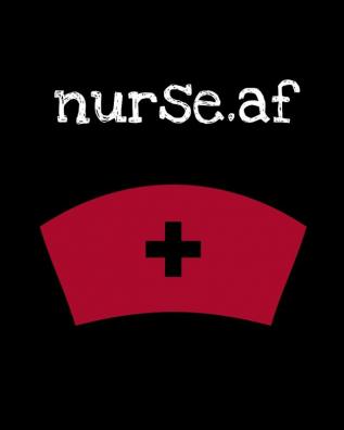 Nurse.af: Nurse Week - Nurse Journal For Patient Care - Gift For Nurse Practitioner Friend - Blank Paperback 8x10 200 Pages