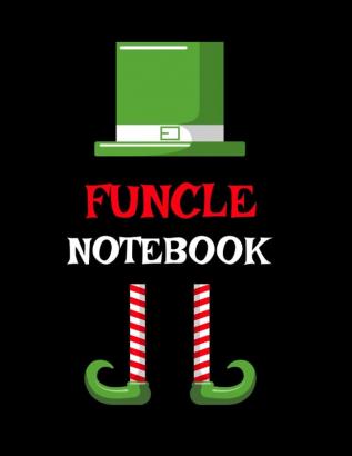 Funcle Notebook: Best Funny Sayings Funcle Gift - If I Had a Different Uncle I'd Kick Him In Balls - Fun Funcle's Day Present Thank You Sibling Family ... Composition Journal Notepad Black Lined