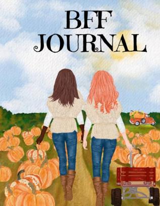 BFF Journal: Composition Notebook Journaling Pages To Write In Notes Goals Priorities Fall Pumpkin Spice Maple Recipes Autumn Poems Verses And ... Journal Gift For Strawberry Blond Pink