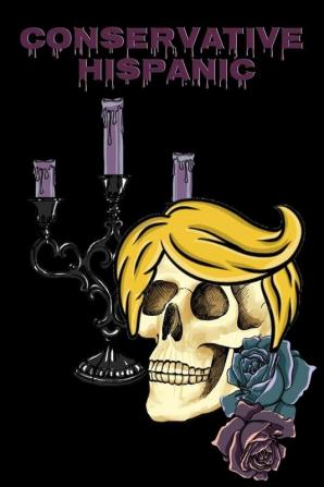 Conservative Hispanic: Trump Skull Journal Notebook To Write In Daily To Do Lists Notes Creepy Quotes Stories & Poems - Dios De Los Muertos Donald ... For President & Day Of The Dead Supporters