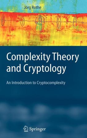 Complexity Theory and Cryptology