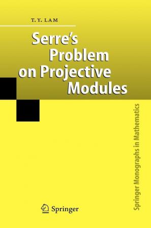 Serre's Problem on Projective Modules