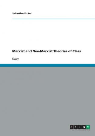 Marxist and Neo-Marxist Theories of Class