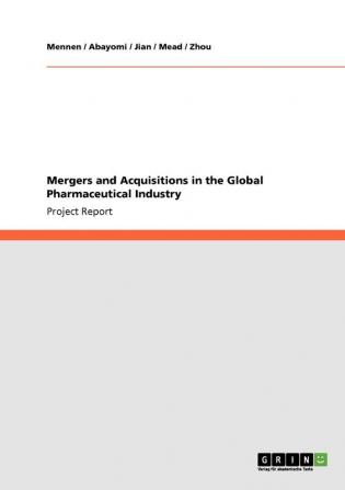 Mergers and Acquisitions in the Global Pharmaceutical Industry